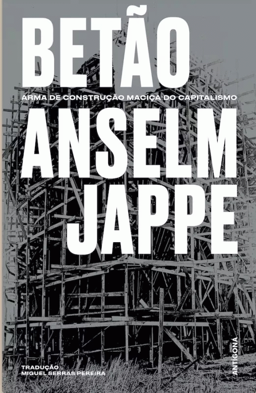 Betão : arma de construção maçiça do capitalismo