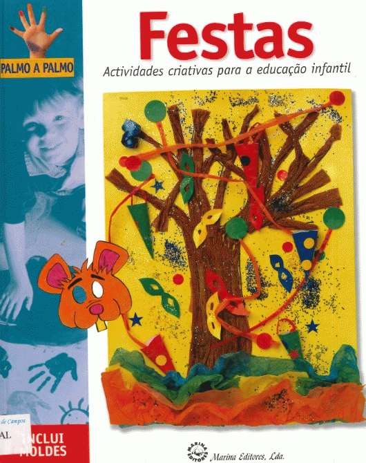 Festas - atividades criativas para a educa&ccedil;&atilde;o infantil
