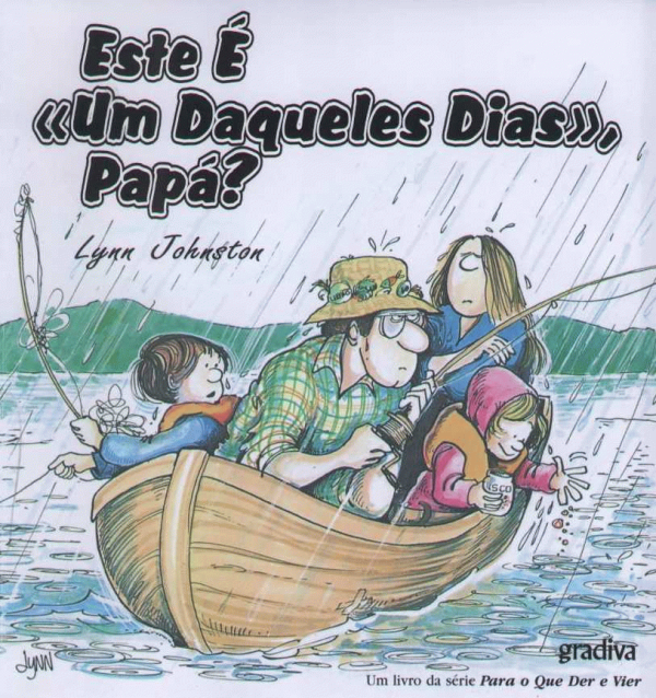 Este é 'um daqueles dias', papá?