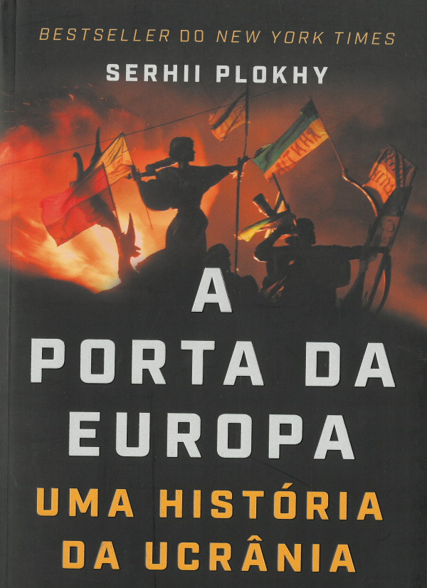 A Porta da Europa: uma hist&oacute;ria da Ucr&acirc;nia
