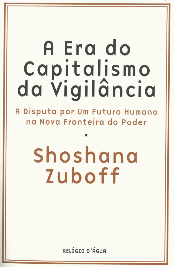 A era do capitalismo da vigil&acirc;ncia