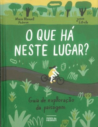 O que há neste lugar - guia de exploração da paisagem